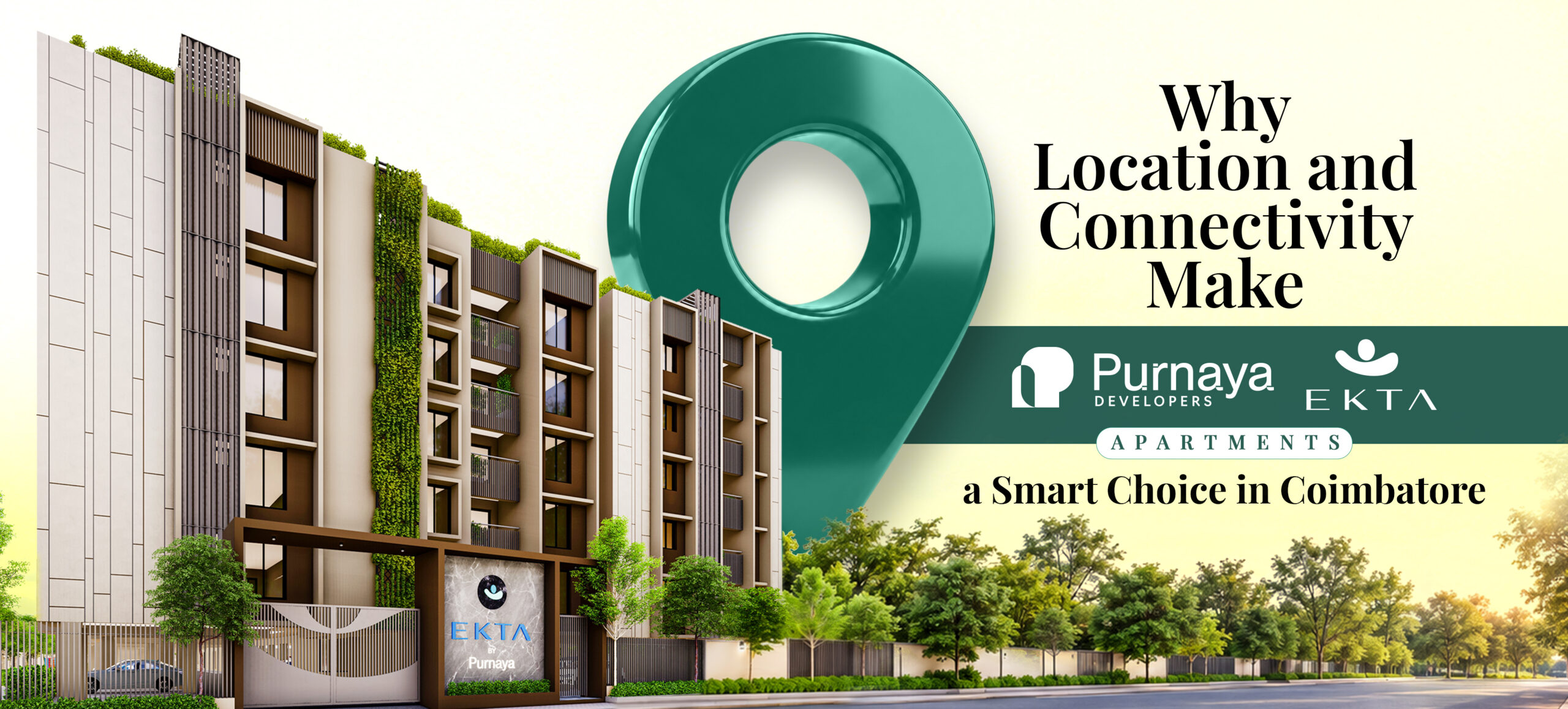 Why Location and Connectivity Make Purnaya EKTA Apartments a Smart Choice in Coimbatore
